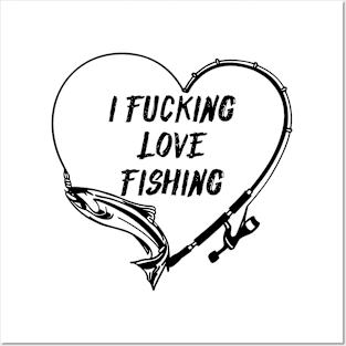 Love Fishing Posters and Art